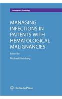 Managing Infections in Patients With Hematological Malignancies