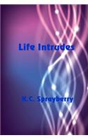 Life Intrudes