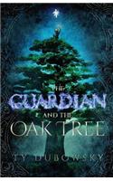 The Guardian and the Oak Tree