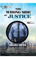 The Wrong Side of Justice