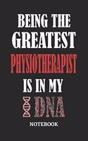 Being the Greatest Physiotherapist is in my DNA Notebook