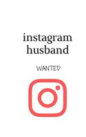 Instagram husband wanted