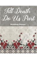 Till Death Do Us Part Wedding Planner