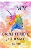 My Gratitude Journal for Kids: Practice your Gratitude and Mindfulness. Journal For Kids to Write and Draw in. Create Inspiration, Confidence and Happiness of Your Child. Fun and 