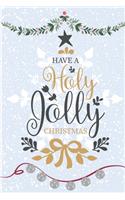 Have A Holly Jolly Christmas