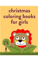 Christmas Coloring Books For Girls: Children Coloring and Activity Books for Kids Ages 2-4, 4-8, Boys, Girls, Fun Early Learning