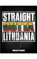 Straight Outta Lithuania Undated Planner