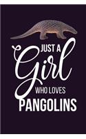 Just A Girl Who Loves Pangolins