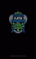 Behind Every Tennis Player Who Believes In Himself Is A Tennis Grandma Who Believed First: Graph Paper Notebook - 0.25 Inch (1/4") Squares(1335 Graph Paper Notebook - 0.25 Inch (1/4") Squares)