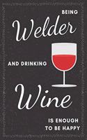Welder & Drinking Wine Notebook