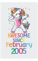 Awesome Since February 2005 Notebook Unicorn Dabbing, Birthday Unicorn, Cute Happy Birthday Dabbing Unicorn Birthday Gift: Lined Notebook / Journal Gift,, 120 Pages, 6 x 9 inches, Personal Diary, Personalized Birthday Gift, Personalized Journal, Custo
