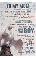 Son To My Mom I Know It's Not Easy For A Woman To Raise A Man Dragon Lined Notebook Journal, 100 Pages (6 x 9 Inches) Blank Ruled Writing Journal With Inspirational Quotes, Perfect Diary Notebook Gifts Mother Day Gift