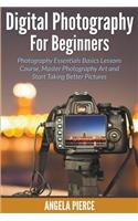 Digital Photography For Beginners