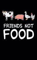 Friends Not Food