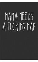 Mama Needs A Fucking Nap