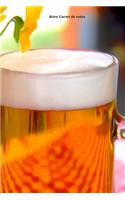 Bière Carnet de notes: Journal A5 ligné original de 119 pages- Une belle idée de cadeau pour vos amis