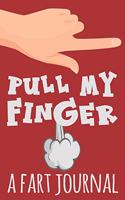 Pull My Finger: A Fart Journal