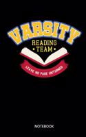 Varsity Reading Team Leave No Page Unturned Notebook: Notebook for bookworms and bookworms