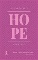 Believe There Is Hope for a Cure