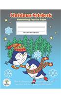 Handwriting Practice Paper Christmas Notebook: Writing Paper for kids with Dotted Lined, ABC Kids. Ver10: The Little Penguin Christmas Cover.