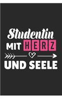 Studentin Mit Herz und Seele: A5 Liniertes - Notebook - Notizbuch - Taschenbuch - Journal - Tagebuch - Ein lustiges Geschenk für Freunde oder die Familie und die beste Studentin 