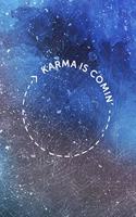 Karma Is Coming