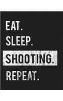 Eat Sleep Shooting Repeat: Enthusiasts Gratitude Journal Planner 386 Pages Notebook Black Print 193 Days 8"x10" Thick Book