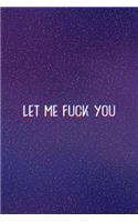 Let Me Fuck You