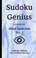 Sudoku Genius Mind Exercises Volume 1: Sunflower, Alabama State of Mind Collection