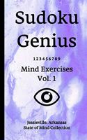 Sudoku Genius Mind Exercises Volume 1: Jessieville, Arkansas State of Mind Collection