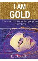 I Am Gold