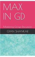 Max in GD: Mastering Group Discussion