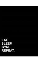 Eat Sleep Gym Repeat: Composition Notebook: College Ruled Blank Composition Notebook, Diary Journal Lined, Lined Journals To Write In, 7.44" x 9.69", 200 pages