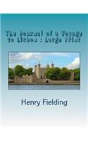 The Journal of a Voyage to Lisbon: Large Print