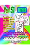 Yes Si FATHER PADRE Aprenda Ingles con libro para colorear fácil palabras más populares una palabra por libro repetido 20 veces obtener todos los libros en la serie: learn English fun & easy way with a coloring book popuplar words one word per book repeat