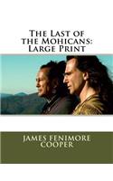 The Last of the Mohicans: Large Print