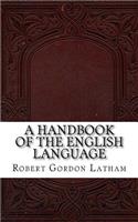 A Handbook of the English Language