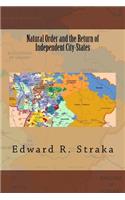 Natural Order and the Return of Independent City-States