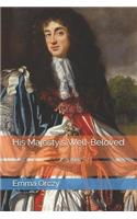 His Majesty's Well-Beloved