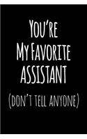 You're My Favorite Assistant Don't Tell Anyone
