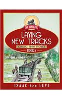 Great Railroad Series: Laying New Tracks