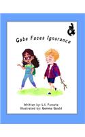 Gabe Faces Ignorance
