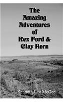 Amazing Adventures of Rex Ford & Clay Horn