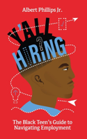 Y'All Hiring? the Black Teen's Guide to Navigating Employment