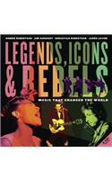 Legends, Icons & Rebels