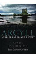 Argyll: Land of Blood and Beauty