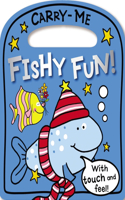 Fishy Fun: (Carry Me)