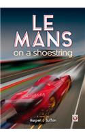 Le Mans on a Shoestring