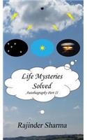 Life Mysteries Solved