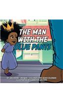 Man with the Blue Pants
